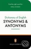 Dictionary of English - Synonyms & Antonyms - Rosalind Fergusson, Penguin Books, 2009