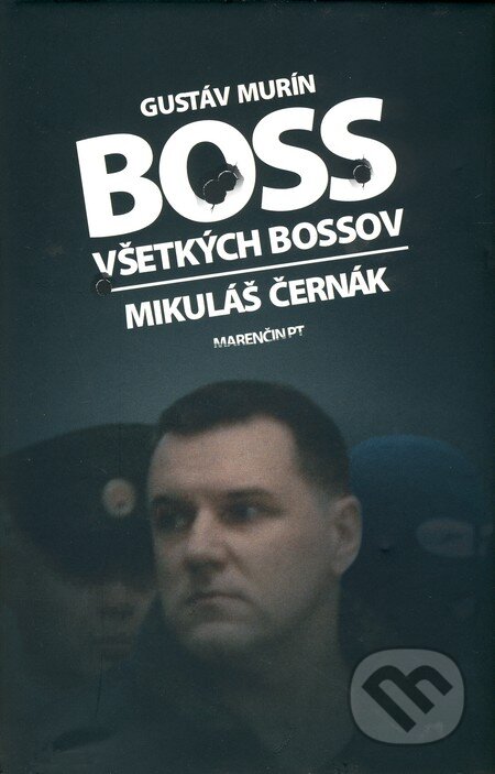 Boss všetkých bossov - Mikuláš Černák - Gustáv Murín, 2010
