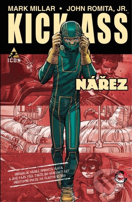 Kick-Ass: Nářez - Mark Millar, John Romita jr., Crew, 2010