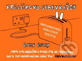 Králíčkovy sebevraždy - Andy Riley, Paseka, 2008