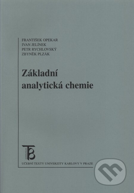 Základní analytická chemie - František Opekar a kol., Karolinum, 2010