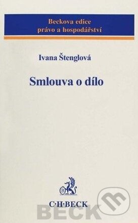 Smlouva o dílo - Ivana Štenglová, C. H. Beck, 2010