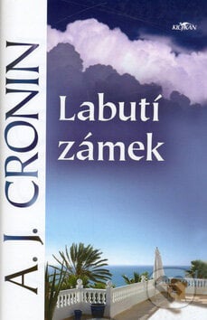 Labutí zámek - A.J. Cronin, Alpress, 2007