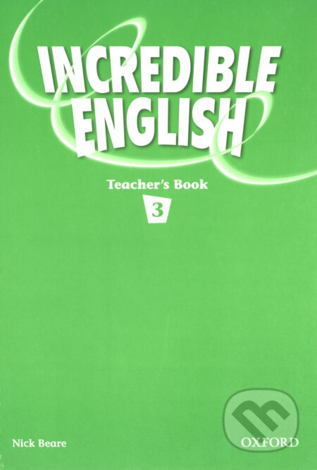 Incredible English 3 - Sarah Phillips, Oxford University Press, 2007