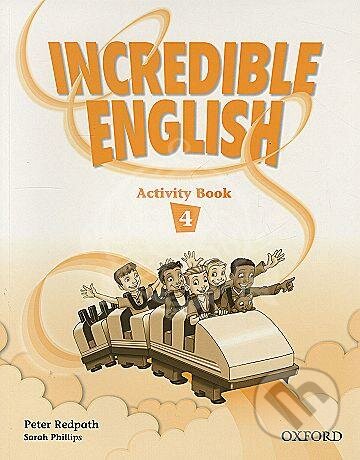 Incredible English 4 - Sarah Phillips, Oxford University Press, 2007