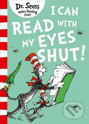 I Can Read with my Eyes Shut - Dr. Seuss, HarperCollins, 2017