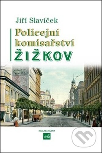 Policejní komisařství Žižkov - Jiří Slavíček, Isla nakladatelství, 2020