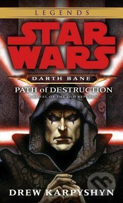 Path of Destruction - Drew Karpyshyn, Random House, 2007