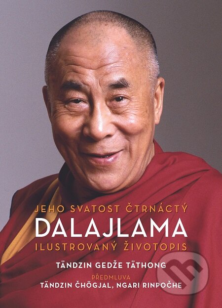 Jeho Svatost 14. dalajlama - Tändzin Gedže Täthong, Slovart CZ, 2020