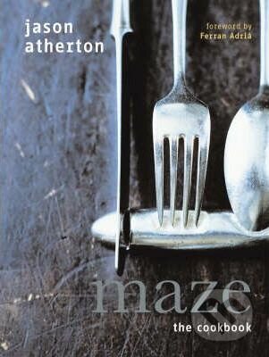 Maze - Jason Atherton, Quadrille, 2007