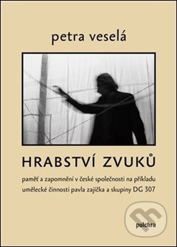 Hrabství zvuků - Petra Veselá, Pulchra, 2020