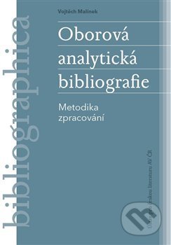 Oborová analytická bibliografie - Vojtěch Malínek, Ústav pro českou literaturu AV, 2020