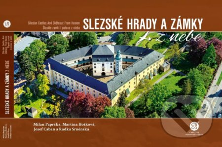Slezské hrady a zámky z nebe - Martina Hošková, Milan Paprčka, Malované Mapy, 2020