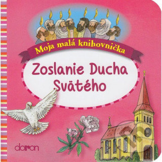 Zoslanie Ducha Svätého (Moja malá knihovníčka) - kniha z kategorie Křesťanství