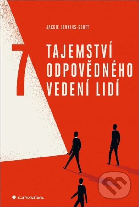 7 tajemství odpovědného vedení lidí - Jackie Jenkins-Scott - kniha z kategorie Management