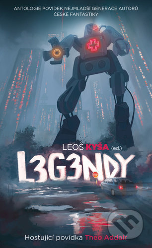 Legendy (Antologie povídek nejmladší generace autorů české fantastiky) - kniha z kategorie Sci-fi, fantasy a komiksy