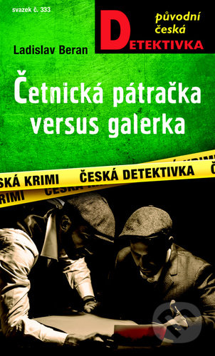 Četnická pátračka versus galerka - Ladislav Beran - kniha z kategorie Detektivky, thrillery a horory