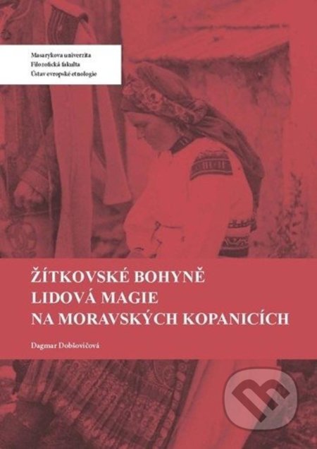 Žítkovské bohyně - Dagmar Dobšovičová, Masarykova univerzita v Brně, Paido, 2020