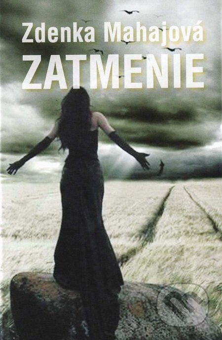 Zatmenie - Zdenka Mahajová, Vydavateľstvo Spolku slovenských spisovateľov, 2009