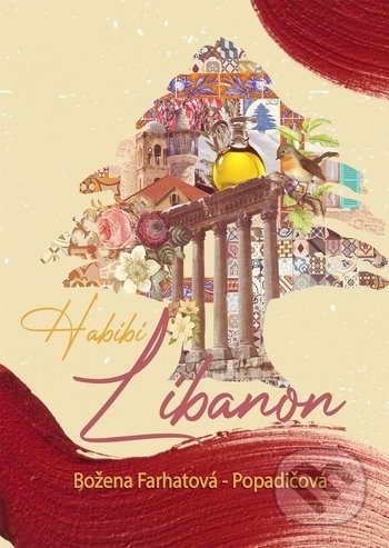 Habibi Libanon - Božena Farhatová-Popadičová, Vydavateľstvo Michala Vaška, 2020