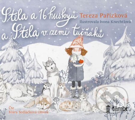 Stela a 16 huskyů + Stela v zemi tučňáků - Tereza Pařízková - audiokniha z kategorie Beletrie pro děti