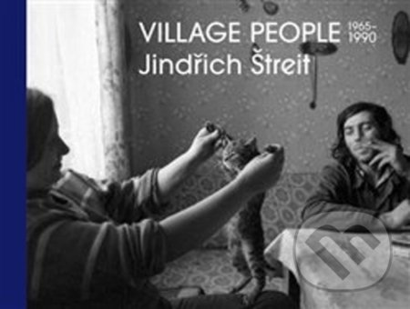 Jindřich Štreit - Village People - Vladimír Birgus, Jindřich Štreit, Kant, 2020