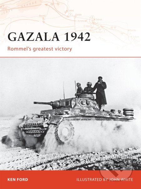 Gazala 1942 - Ken Ford, John White (ilustrátor), Osprey Publishing, 2008