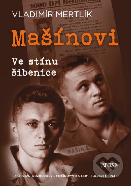 Mašínovi – Ve stínu šibenice - Vladimír Mertlík, Universum, 2020