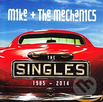 Hudobné CD: Mike & The Mechanics: Singles: 1985-2014 (Universal Music). Universal Music, 2017