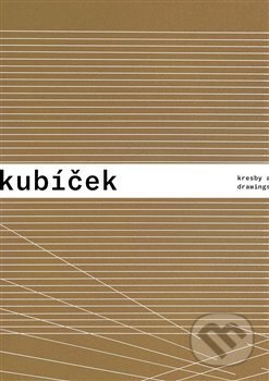 Jan Kubíček - Kresby a koláže / Drawings and Collages - Jiří Machalický, Galerie Miroslava Kubíka, 2020