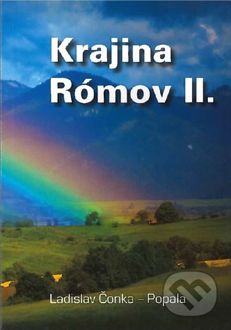 Krajina Rómov II. - Ladislav Čonka- Popala, , 2020
