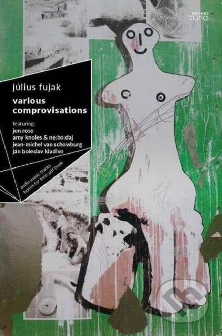Julius Fujak: VARIOUS COMPROVISATIONS - Julius Fujak