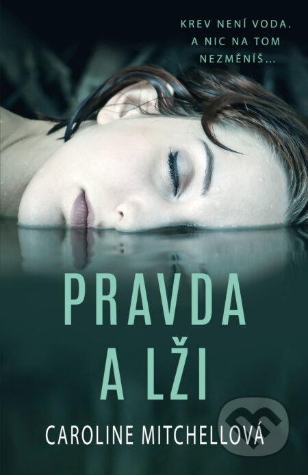 E-kniha: Pravda a lži (Caroline Mitchell). Ikar CZ, 2020