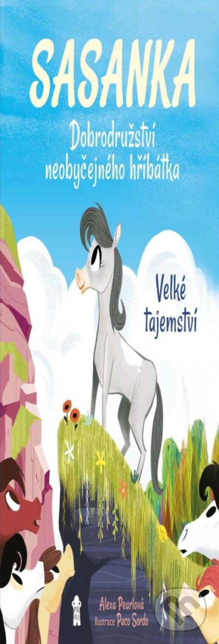 Sasanka. Dobrodružství neobyčejného hříbátka - Alexa Pearl, Paco Sordo (ilustrátor) - kniha z kategorie Pohádky