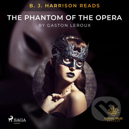 B. J. Harrison Reads The Phantom of the Opera (EN) - Gaston Leroux, Saga Egmont, 2020