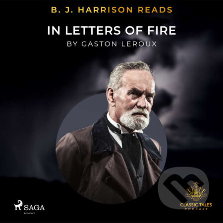 B. J. Harrison Reads In Letters of Fire (EN) - Gaston Leroux, Saga Egmont, 2020