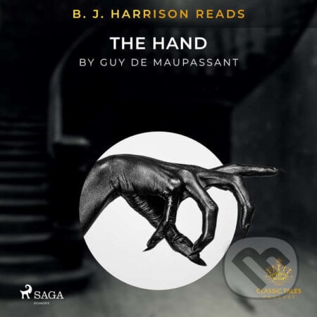 B. J. Harrison Reads The Hand (EN) - Guy de Maupassant, Saga Egmont, 2020