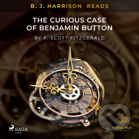B. J. Harrison Reads The Curious Case of Benjamin Button (EN) - F. Scott. Fitzgerald, Saga Egmont, 2020
