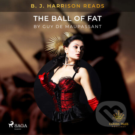 B. J. Harrison Reads The Ball of Fat (EN) - Guy de Maupassant, Saga Egmont, 2020