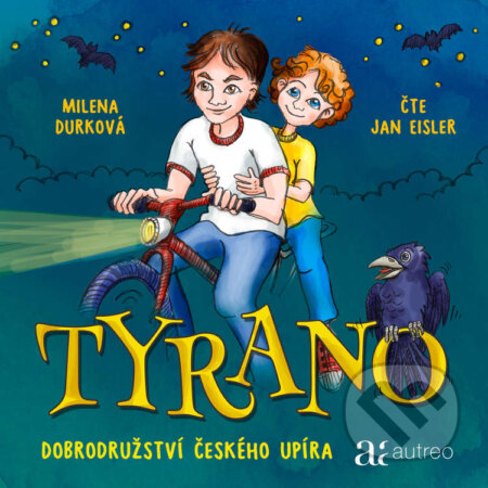 Tyrano - Dobrodružství českého upíra - Milena Durková, Autreo, 2020
