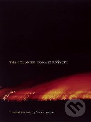 Colonies - Tomasz Rozycki, Zephyr, 2013