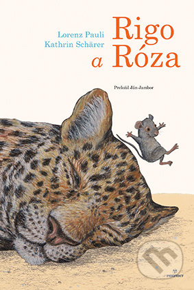 Rigo a Róza - Lorenz Pauli, Kathrin Schärer (Ilustrátor), Perfekt, 2020