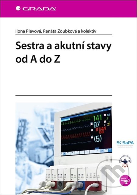Sestra a akutní stavy od A do Z - Ilona Plevová, Renáta Zoubková - kniha z kategorie Medicína