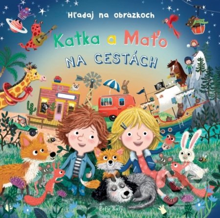 Katka a Maťo na cestách - Hľadaj na obrázkoch - Eefje Kuijl (ilustrátor), Rebo, 2021