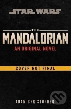 Mandalorian Original Novel (Star Wars) - Adam Christopher, Cornerstone, 2021