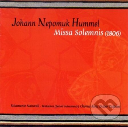 Johann Nepomuk Hummel: Missa Solemnis - Johann Nepomuk Hummel, Pavian Records, 2013