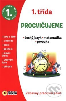 Procvičujeme - 1. třída Český jazyk, Matematika, Prvouka, SUN, 2020