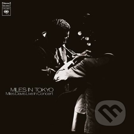 Miles Davis: Miles In Tokyo LP - Miles Davis, Hudobné albumy, 2020