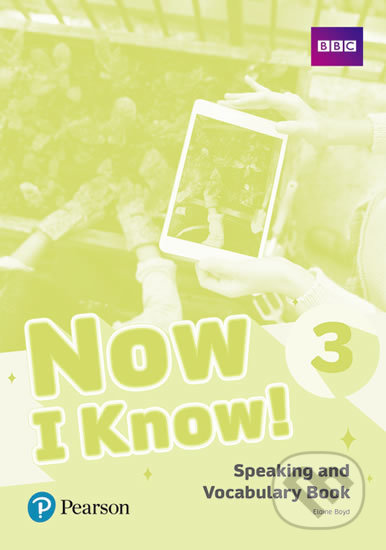 Now I Know 3 Speaking and Vocabulary Book - Elaine Boyd, Pearson, 2019