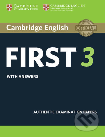 Cambridge English First 3 Student´s Book with Answers, Cambridge University Press, 2018